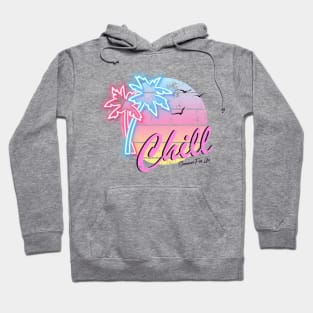 Chill Summer for Life Hoodie